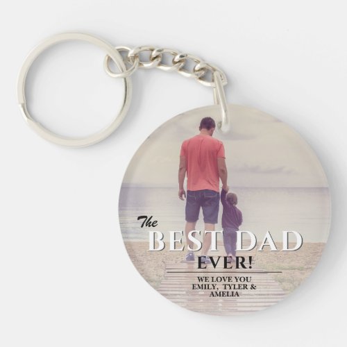 Best Dad Ever Typography Fathers Day Photo Keychain