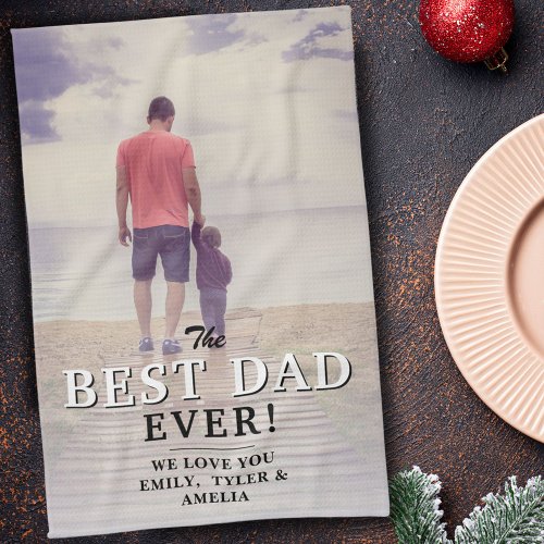 Best Dad Ever Typography Fathers Day Photo  Kitchen Towel