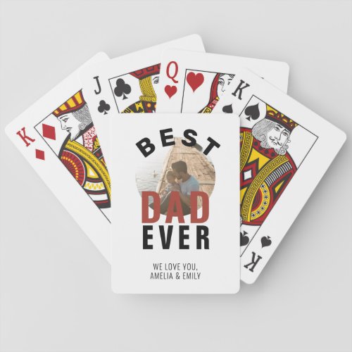 Best Dad Ever Typography Fathers Day Photo   Playing Cards