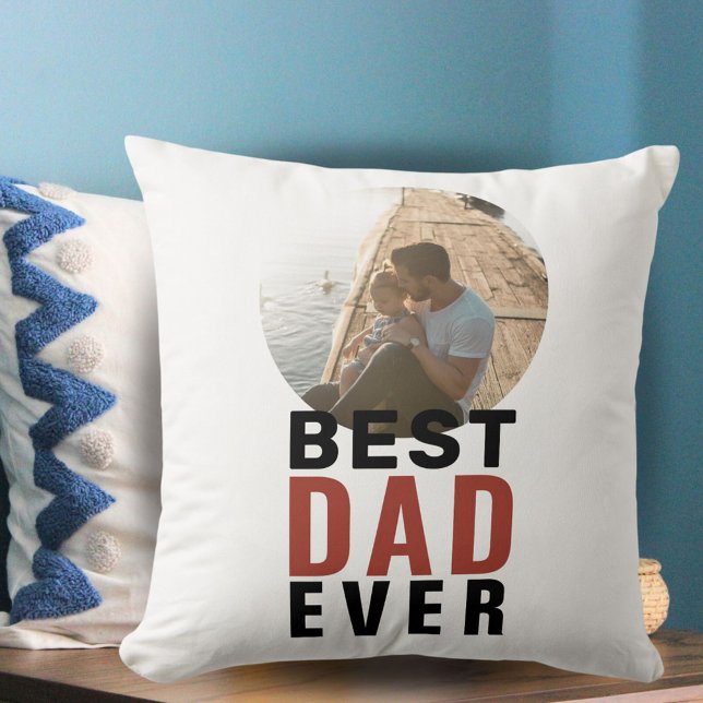 Best Dad Ever Typography Father`s Day Photo  Throw Pillow (Creator Uploaded)
