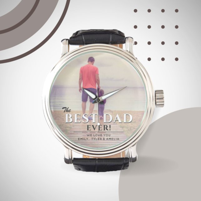 Best Dad Ever Typography Father`s Day Photo Watch (Creator Uploaded)