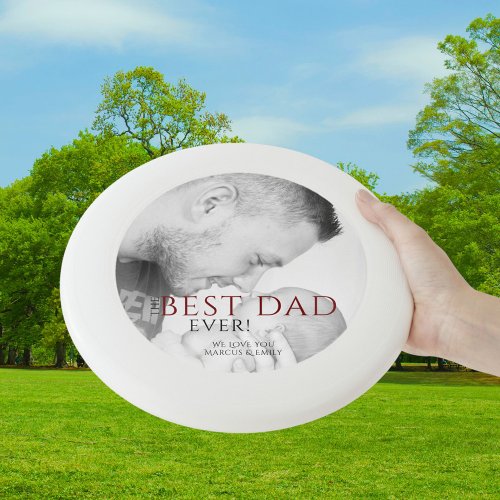 Best Dad Ever Typography Fathers Day Photo Wham_O Frisbee