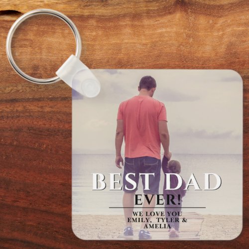 Best Dad Ever Typography Fathers Full Day Photo Keychain