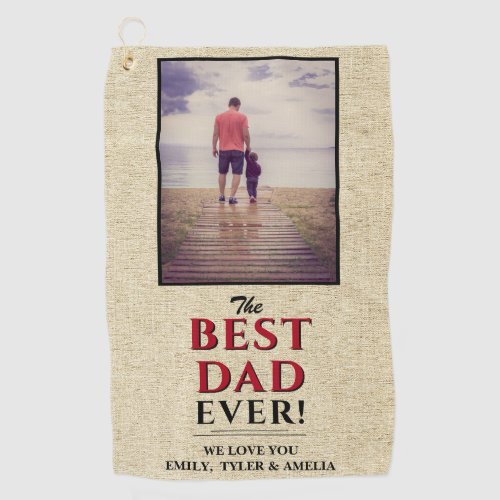 Best Dad Ever Typography Rustic Beige Photo Golf Towel - Best Dad Ever Typography Rustic Beige Photo Golf Towel. The text is in black and red colors on beige rustic background. Add your photo and personalize with your names and change any text if you wish. Great gift for dad or grandpa for Father`s Day, birthday or Christmas.
