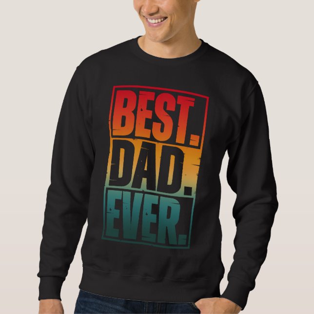 BEST DAD EVER TYPOGRAPHY   SWEATSHIRT (Front)