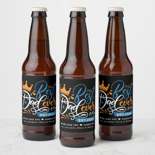 Best Dad Ever Typography Year Established  Beer Bottle Label