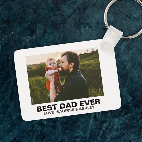 Best Dad Ever Unique Fathers Day Custom Photo Keychain