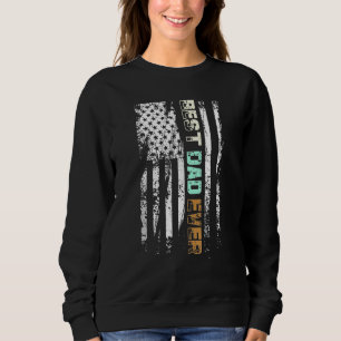 Best Dad Ever US American Flag Fathers Day Dad Pat Sweatshirt