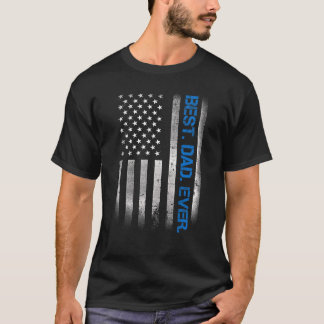 Best Dad Ever Us American Flag For Father's Day 4 T-Shirt