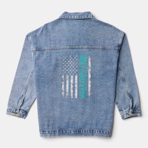 Best Dad Ever Us American Flag  For Fathers Day  Denim Jacket