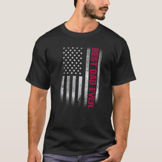 Best Dad Ever Us American Flag For Father's Day T-Shirt