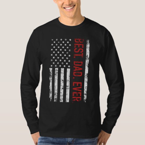 Best dad ever US american flag gift for fathers d T_Shirt