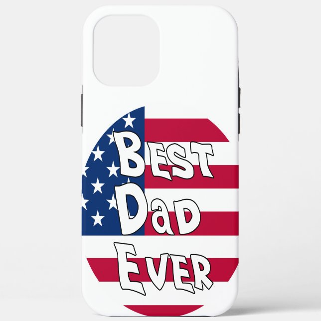Best Dad Ever USA Flag Case-Mate iPhone Case (Back)
