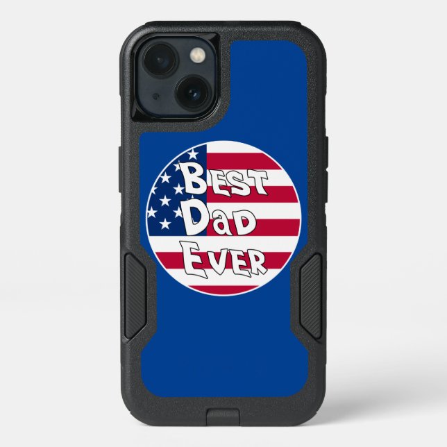 Best Dad Ever USA Flag Otterbox iPhone Case (Back)