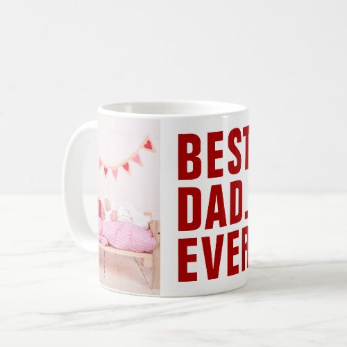 Best Dad Ever Valentines Day 2 Photo Coffee Mug