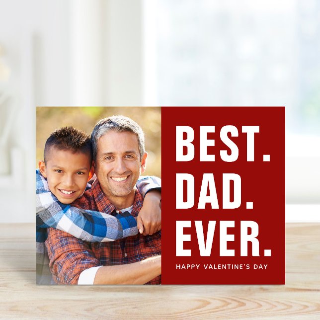Best. Dad. Ever. Valentine's Day Photo Card (Creator Uploaded)