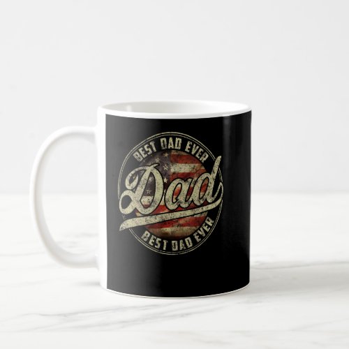 Best Dad Ever Vintage American Flag Retro Daddy Fa Coffee Mug