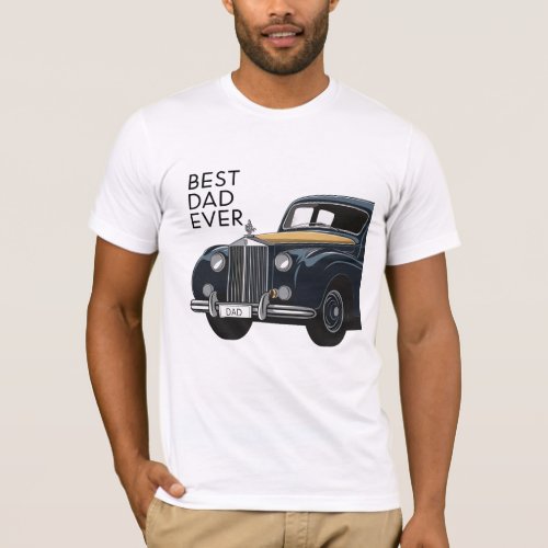 Best Dad Ever Vintage Car T_Shirt Perfect Father T_Shirt