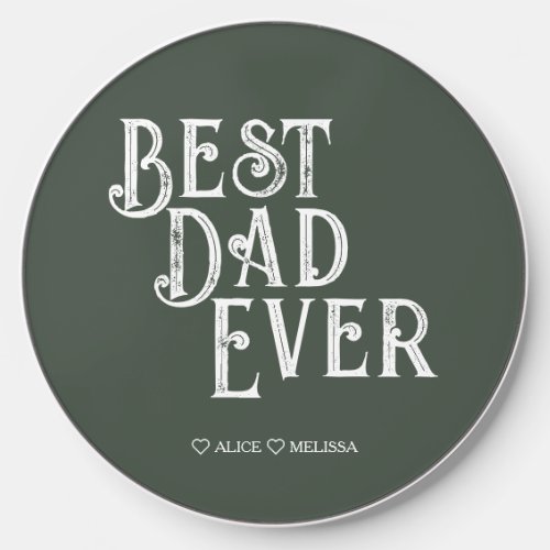 Best Dad Ever Vintage Green Wireless Charger