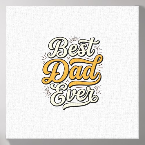 Best Dad Ever Vintage Lettering Shirt Design_1 Canvas Photo Tile