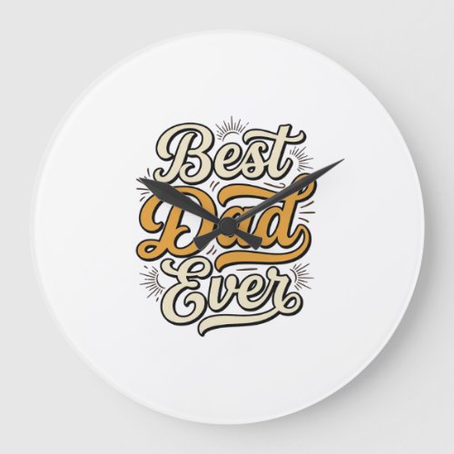 Best Dad Ever Vintage Lettering Shirt Design_1 Large Clock