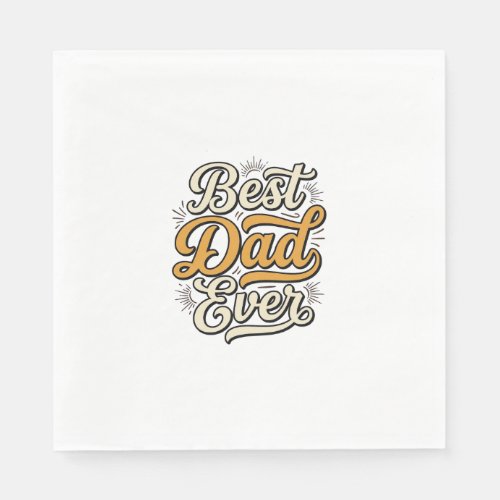 Best Dad Ever Vintage Lettering Shirt Design_1 Napkins