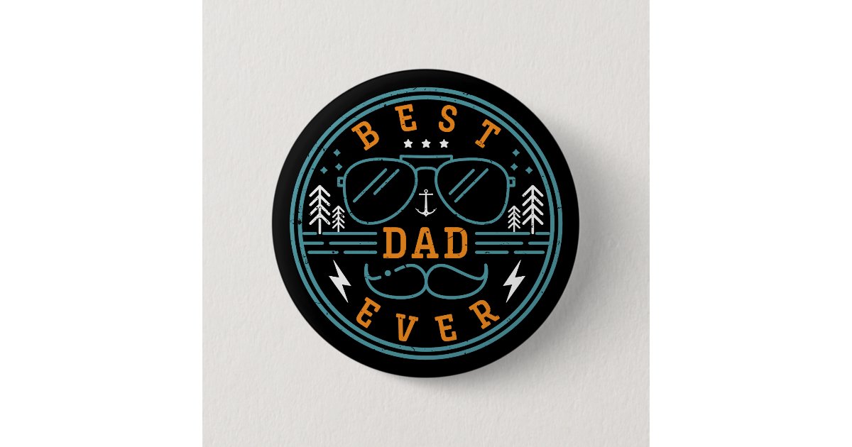 Best Dad Ever Vintage Retro Father's Day Badge Button | Zazzle