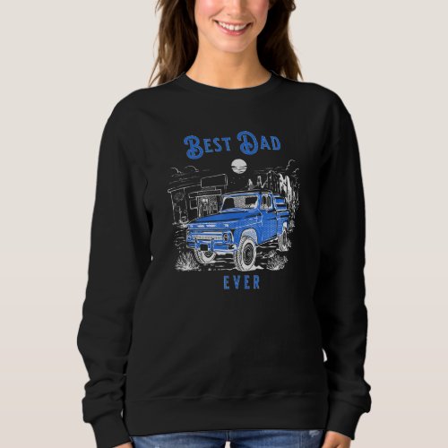 Best Dad Ever Vintage Truck in Blue Arizona Mounta Sweatshirt