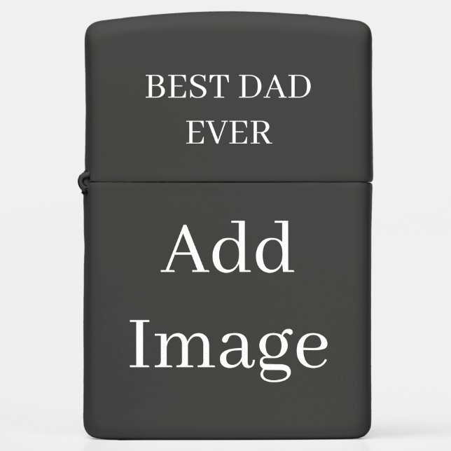 Best Dad Ever – Warm Strength with a Proud Zippo Lighter (Front)