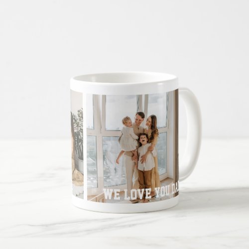 Best Dad Ever  We Love You Dad Bold Text Photo Coffee Mug