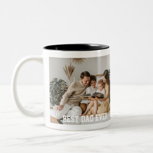 Best Dad Ever We Love You Dad Fathers Day 2 Photo Two_Tone Coffee Mug