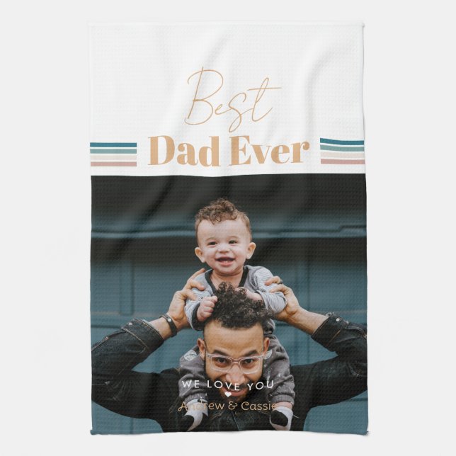 Best dad ever We love you Kitchen Towel (Vertical)