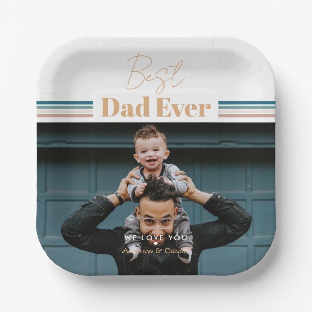Best dad ever We love you Paper Plates (Front)