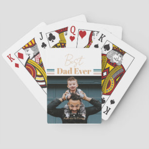 Best dad ever We love you Poker Cards