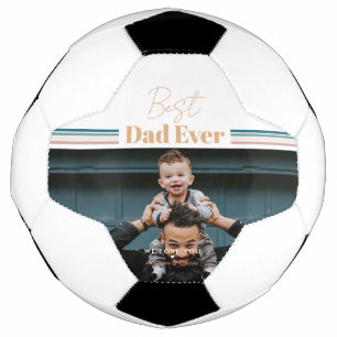 Best dad ever We love you Soccer Ball