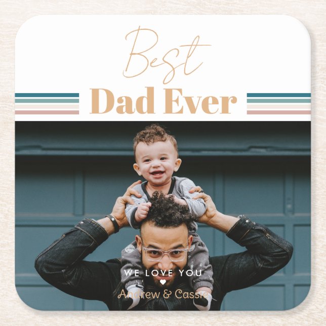 Best dad ever We love you Square Paper Coaster (Front)