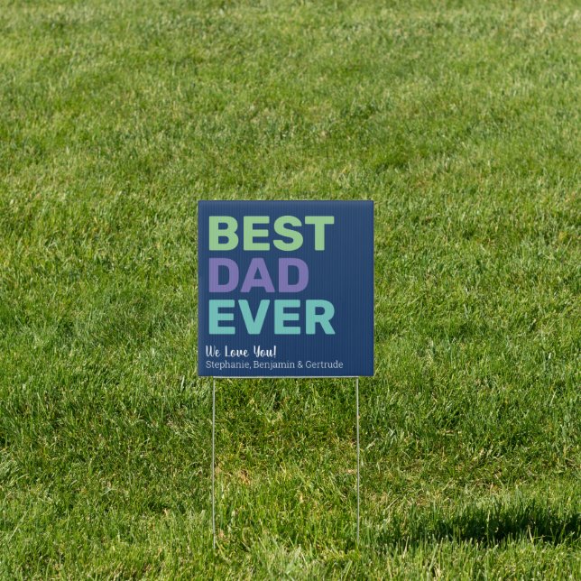 Best Dad Ever - Whimsical Greeting From Kids Sign (Insitu)