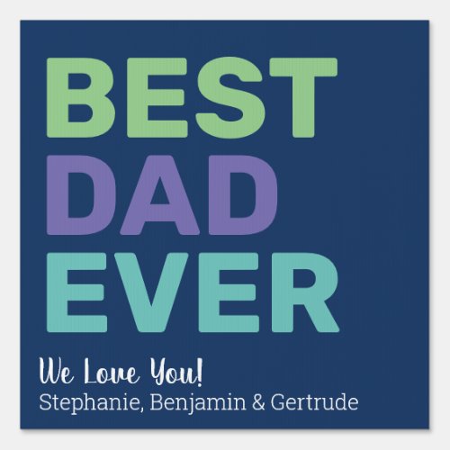 Best Dad Ever _ Whimsical Greeting From Kids Sign