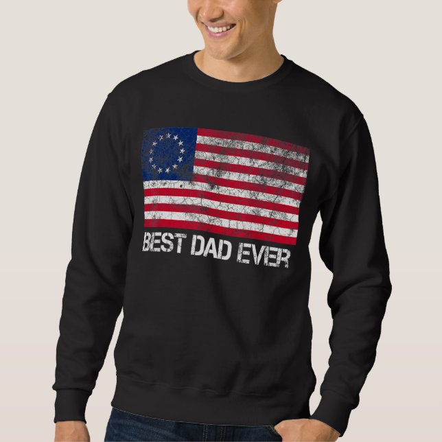 Best Dad Ever With Us American Flag Awesome Dads F Sweatshirt (Front)