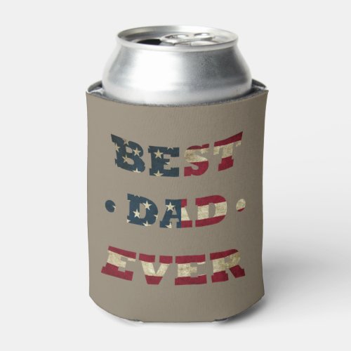 best dad ever with us american flag can cooler