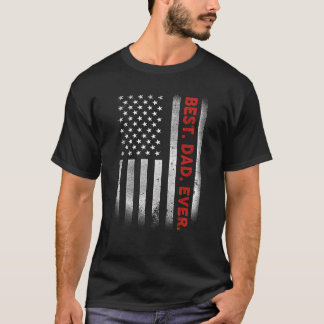 Best Dad Ever With US American Flag Fathers Day D T-Shirt