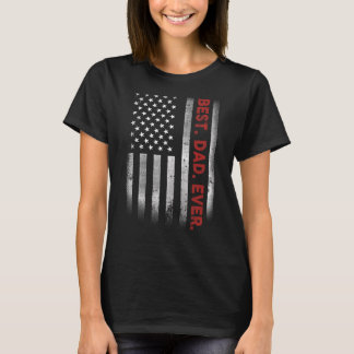 Best Dad Ever With US American Flag  For Father s  T-Shirt