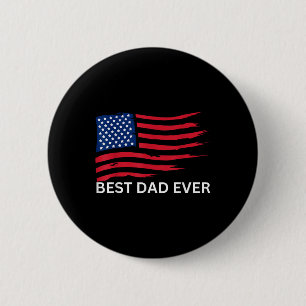 Best Dad Ever With Us American Flag Gifts Fathers Button
