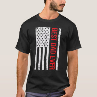 Best Dad Ever With US Flag American 1 T-Shirt