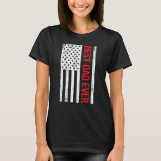Best Dad Ever With US Flag American 1 T-Shirt