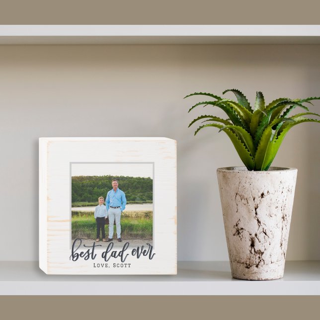 Best Dad Ever- Wood Sign with Picture (Best Dad Ever Photo Gift | Personalized Father's Day Keepsake | Custom Wood Block Frame for Dad)