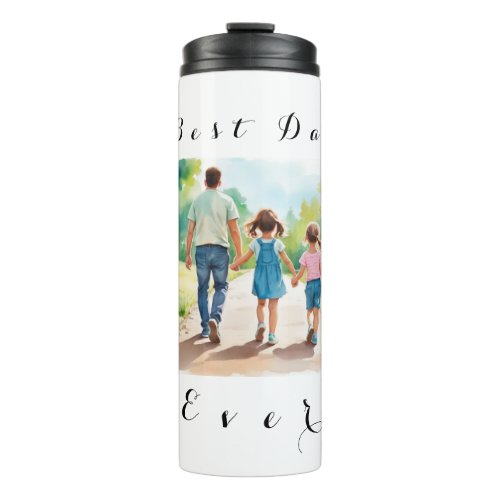 Best Dad Ever Your photo is squared  Thermal Tumbler