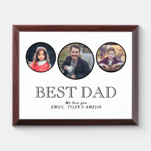 Best Dad Father 3 Photo Collage Award Plaque - Best Dad Father 3 Photo Collage Plaque. 3 photos in oval frames - add 3 photos. The text is trendy typography. You can change any text on the plaque. This modern custom plaque is a perfect gift for a dad for Father`s Day, birthday or Christmas.