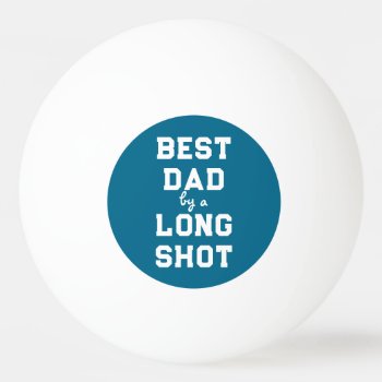 Best Dad Father's Day Gift Ping Pong Ball by ebbies at Zazzle