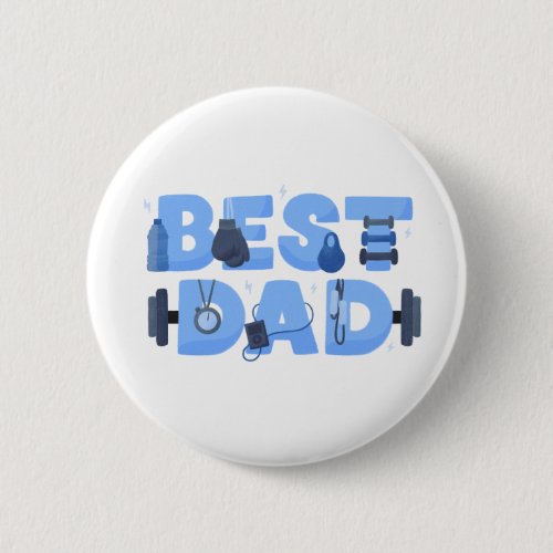 Best Dad Fitness Workout Gym Father's Day Button